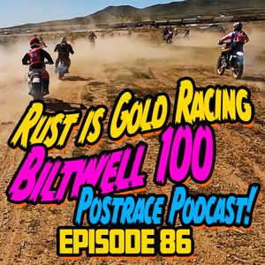 Biltwell 100: RIG Postrace Podcast - EP86