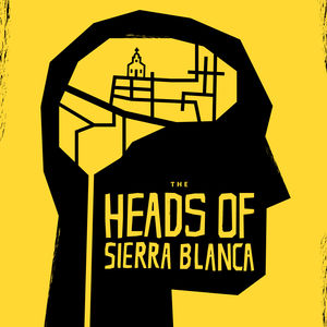 The Heads of Sierra Blanca