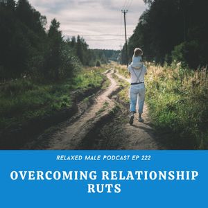 Tips for Overcoming Relationship Ruts
