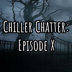 Chiller Chatter EP. X