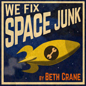 BattleBird Productions Presents: We Fix Space Junk
