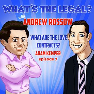Episode 7 - What Are 'Love Contracts?' (feat. Adam Kemper, Esq.)
