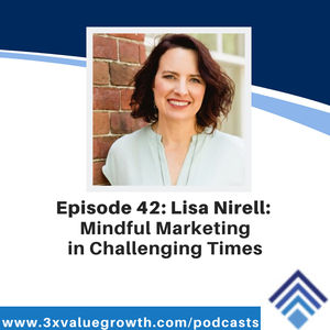 Interview with Lisa Nirell: Mindful Marketing in Challenging Times