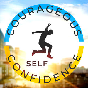 Love → Courage → Confidence | Sal on Self-Confidence