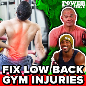 How To Fix Low Back Pain And Other Common Gym Injuries || MBPP Ep. 1044