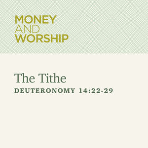 Deuteronomy 14:22-29 | Jon Stallsmith | 04.21.24