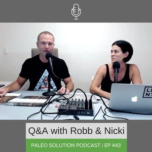 Episode 443 - Q&A with Robb and Nicki #36