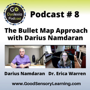 Go Dyslexia Episode 9: The Bullet Map Approach with Darius Namdaran