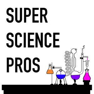 Super Science Pros Podcast Episode 2