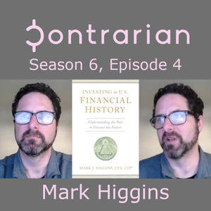 Lessons From Financial History: Mark Higgins