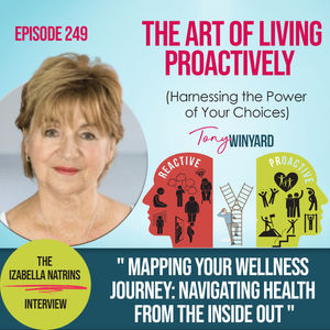 Mapping Your Wellness Journey: Navigating Health from the Inside Out with Izabella Natrins