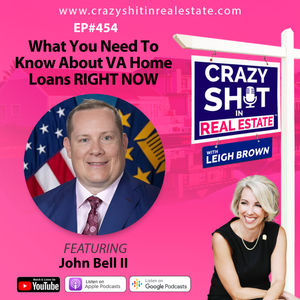 What You Need To Know About VA Home Loans RIGHT NOW with John Bell III