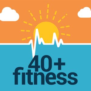How to get and stay fit over 40