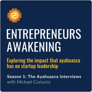 S1E6 This Ayahuasca Experience Changed Founder/CEO Jesse Krieger Life ​and Business