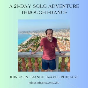 A 21-Day Solo Adventure Through France, Episode 489