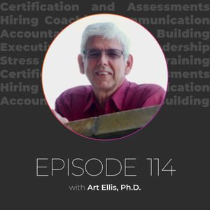 Unlocking the Power of Practical Axiology: Making Better Decisions for a Better World with Art Ellis, Ph.D.