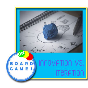 OBG 533: Innovation vs. Iteration