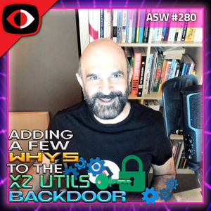Lessons That The XZ Utils Backdoor Spells Out - Farshad Abasi - ASW #280