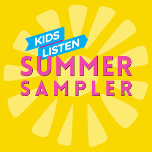2023 Kids Listen Summer Sampler