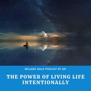 The Power of Living Life Intentionally