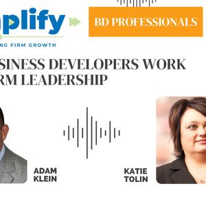 How Business Developers Work with Firm Leadership – Amplify S4E3