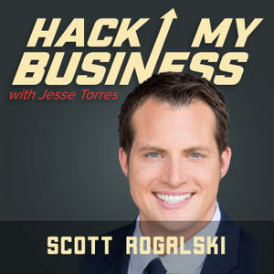 How To Raise Capital For Your Small Business, With Scott Rogalski Director Of Strategic Initiatives At Northern California SBDC Episode 69