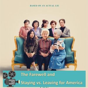 Flashback: The Farewell and Staying vs. Leaving for America