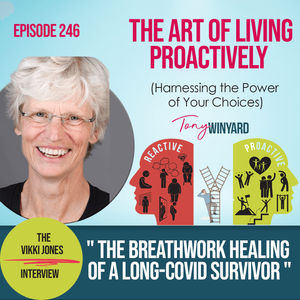 The Breathwork Healing of a Long Covid Survivor with Vikki Jones