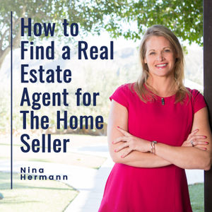 EP2: How to Find a Real Estate Agent for The Home Seller