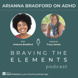 S3E10: Arianna Bradford On ADHD