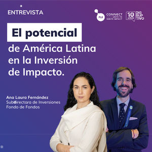 El potencial de América Latina en la Inversión de Impacto