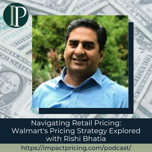 Navigating Retail Pricing: Walmart's Pricing Strategy Explored with Rishi Bhatia