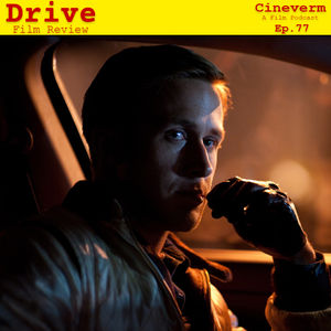 Drive (2011) - Film Review - Ep. 77