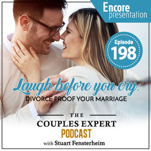 198 - Laugh Before You Cry: Divorce Proof Your Marriage - Encore
