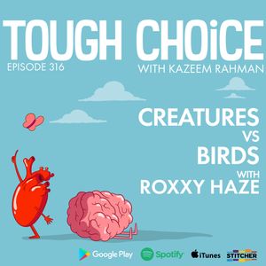 Creatures Vs Birds with Roxxy Haze