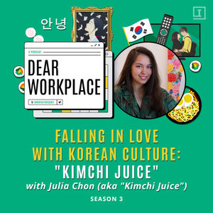 S3 E10: Falling in Love with Korean Culture with "Kimchi Juice"