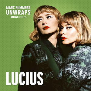 Lucius. Jess Wolfe & Holly Laessig