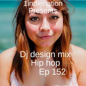 1 Indie Nation Episode 152 DJ DESIGN mix