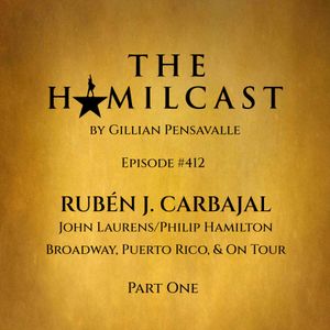 #412: Rubén J. Carbajal // Laurens/Philip on Broadway // Part One