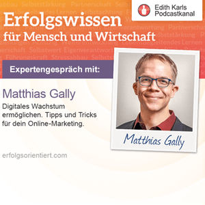 Digitales Wachstum ermöglichen. Tipps und Trick für Dein Online Marketing - Interview mit Matthias Gally