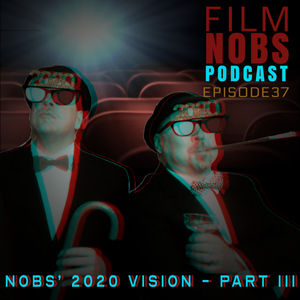 Episode 37: Nobs 2020 Vision!!! Part III