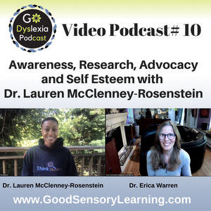 Dyslexia Episode 10: A Student Focused Discussion on Awareness, Research, Advocacy and Self Esteem with Dr. Lauren McClenney-Rosenstein