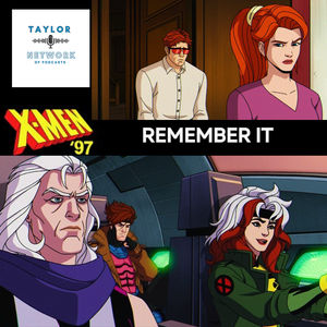 X-Men 97 : Remember It