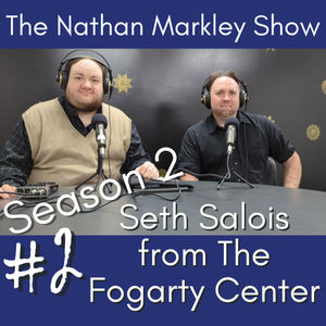 S2E2: Seth Salois from The Fogarty Center
