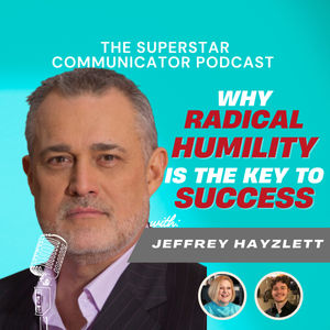 Building a Strong Brand and Community: The Power of Radical Humility in Business with Jeffrey Hayzlett