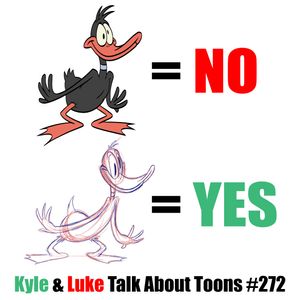 Kyle and Luke Talk About Toons #272: It doesn’t make them wrong, it just makes me angry