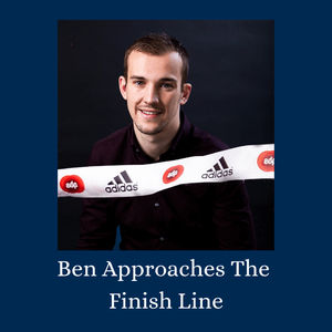 Ep 147 : Ben Approaches The Finish Line