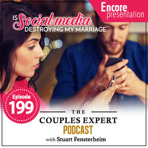 Is Social Media Destroying my Marriage? (Encore)