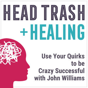 Turning Your Quirks into Success: How to be Crazy Successful with John Williams