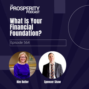 What Is Your Financial Foundation? - Episode 564